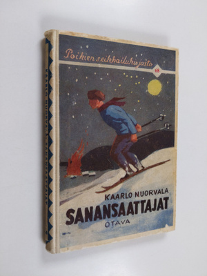Kaarlo Nuorvala : Sanansaattajat : kertomus vapaussodan a...