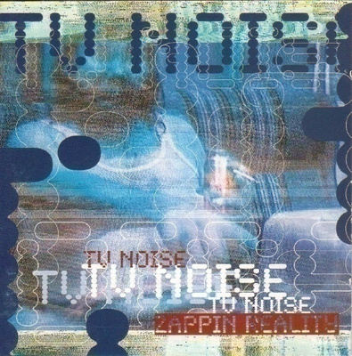 TV Noise - Zappin Reality