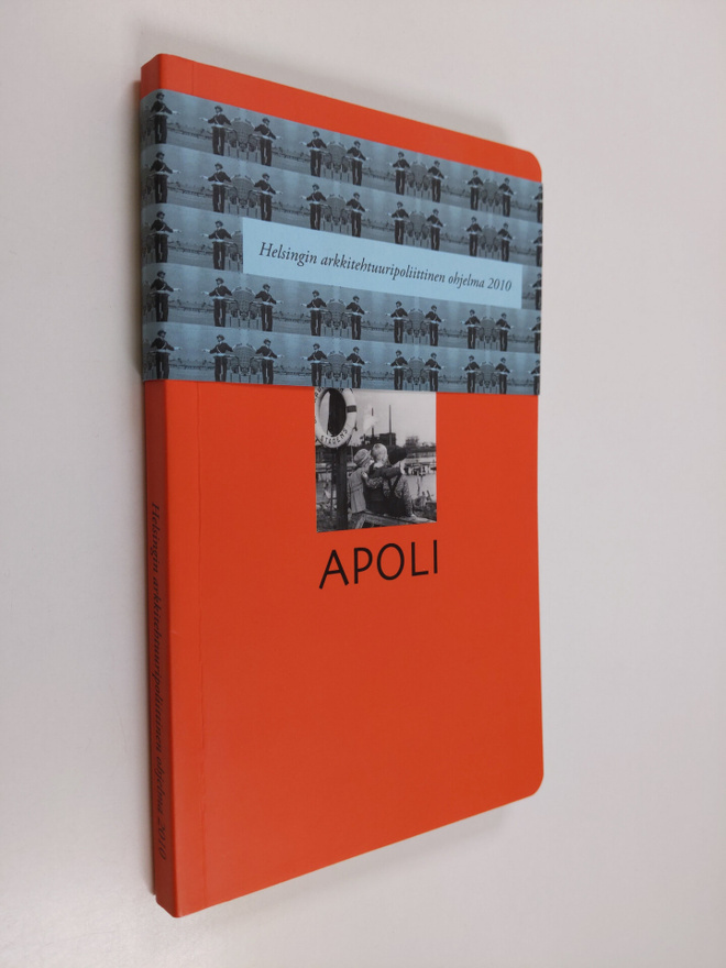 Apoli : Helsingin arkkitehtuuripoliittinen ohjelma 2010