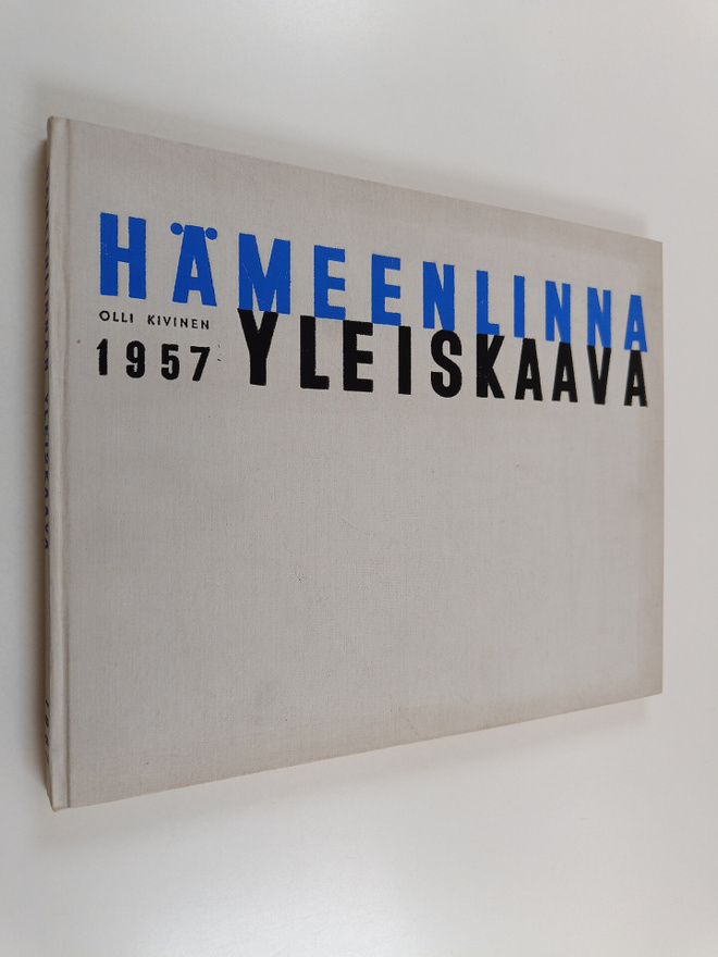 Olli Kivinen : Hämeenlinnan yleiskaava 1957
