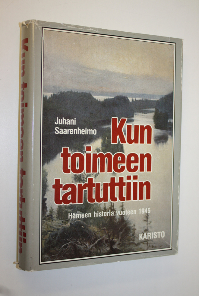 Juhani Saarenheimo : Kun toimeen tartuttiin : Hämeen hist...