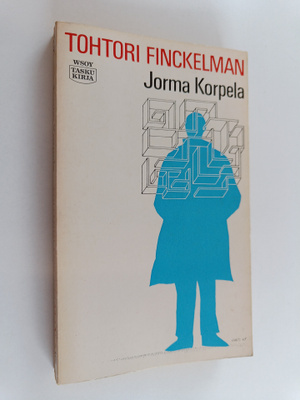 Jorma Korpela : Tohtori Finckelman : ihmiskurjan kertomus