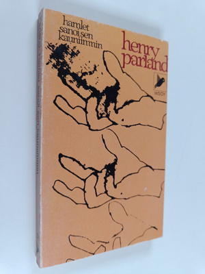 Henry Parland : Hamlet sanoi sen kauniimmin : Kootut runot