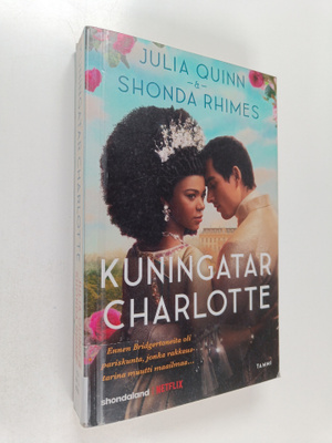 Julia Quinn ym. : Bridgerton: Kuningatar Charlotte