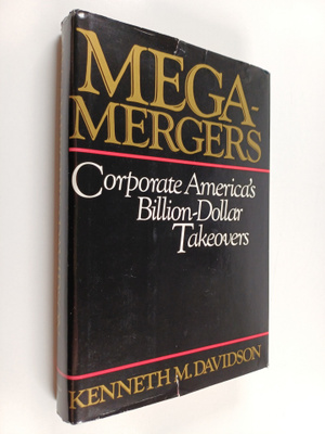 Kenneth M. Davidson : Megamergers : corporate America's b...