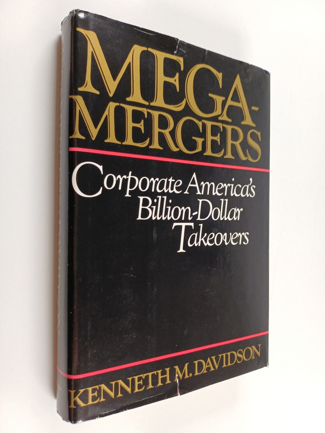 Kenneth M. Davidson : Megamergers : corporate America's b...