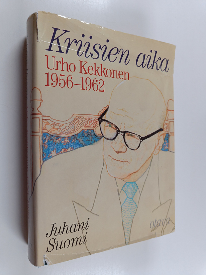 Juhani Suomi : Urho Kekkonen 1956-1962 : Kriisien aika