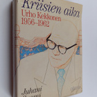 Juhani Suomi : Urho Kekkonen 1956-1962 : Kriisien aika - pikkukuva 1