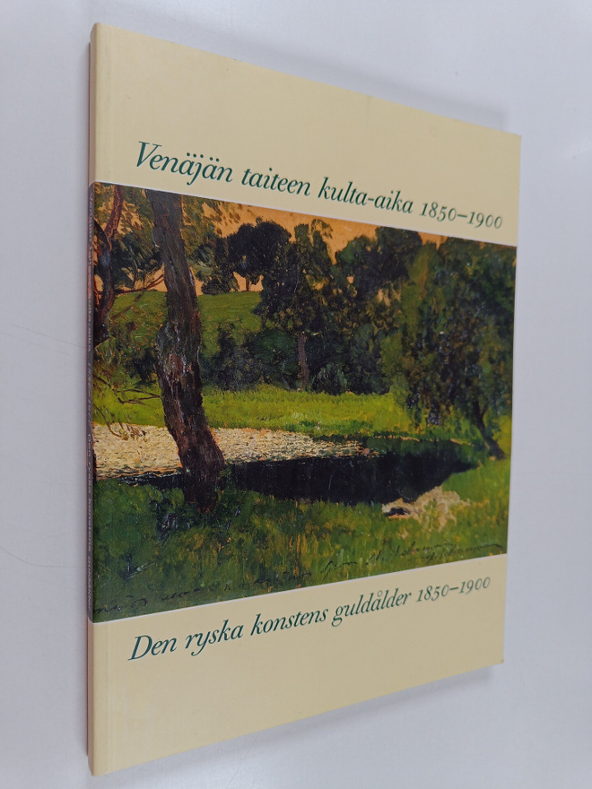 Matti Klinge : Venäjän taiteen kulta-aika 1850-1900 = Den...