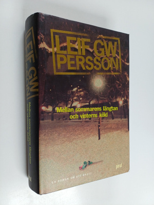 Leif G. W. Persson : Mellan sommarens längtan och vintern...