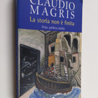 Claudio Magris : La storia non e finita - etica, politica... - pikkukuva 1
