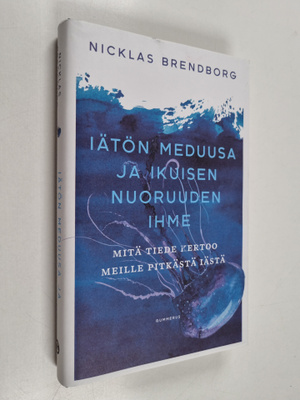 Nicklas Brendborg : Iätön meduusa ja ikuisen nuoruuden ih...