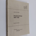 Heikki Nuutinen : Maakauppias 1907-1920 : lehdistöhistori... - pikkukuva 1