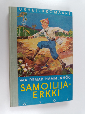 Waldemar Hammenhög : Samoilija-Erkki : kertomus nuorisoll...