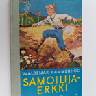 Waldemar Hammenhög : Samoilija-Erkki : kertomus nuorisoll... - pikkukuva 1