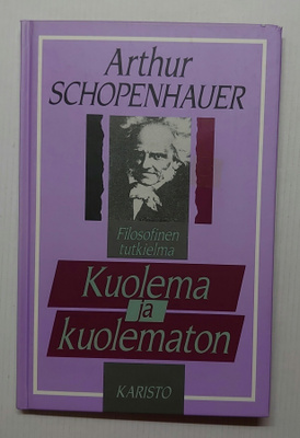 Arthur Schopenhauer - Kuolema ja kuolematon