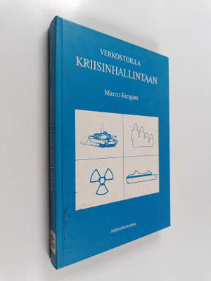 Marco Krogars : Verkostoilla kriisinhallintaan : kriisinh...