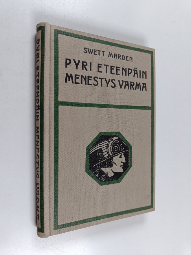 Swett Marden : Pyri eteenpäin, menestys varma