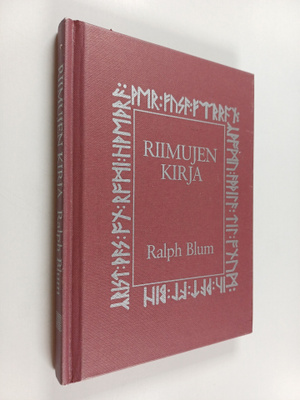 Ralph Blum : Riimujen kirja : opaskirja viikinkiriimujen ...