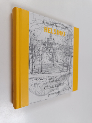 Jonathan Moorhouse : Helsinki : birth of the classic capi...