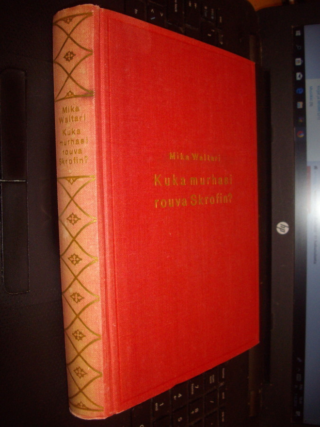 Mika Waltari : Kuka murhasi rouva Skrofin ? ( 1939 ) Sis.pk