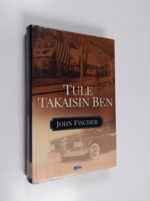John Fischer : Tule takaisin Ben