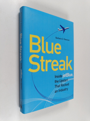Barbara Sturken Peterson : Bluestreak - Inside JetBlue, t...