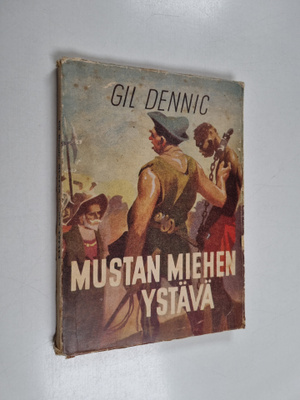 Gil Dennic : Mustan miehen ystävä : nuorisoromaani löytör...