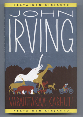 John Irving: Vapauttakaa karhut!