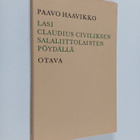 Paavo Haavikko : Lasi Claudius Civiliksen salaliittolaist... - pikkukuva 1