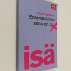 Juhani Seppänen : Ensimmäinen sana on isä - pikkukuva 1