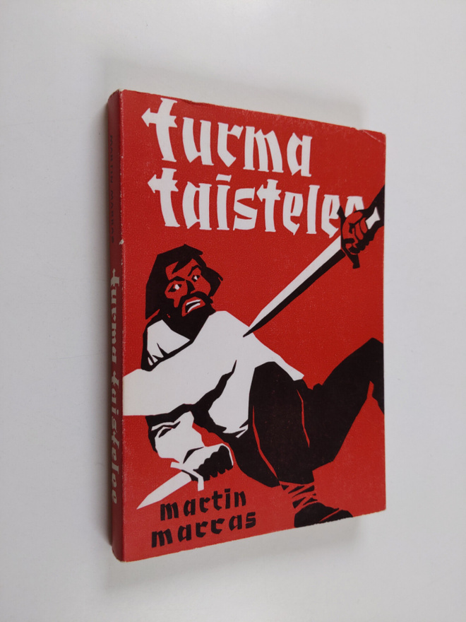Martin Marras : Turma taistelee