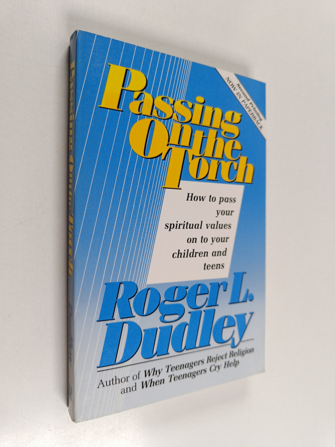Roger L. Dudley : Passing on the torch : how to convey re...