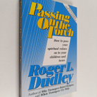 Roger L. Dudley : Passing on the torch : how to convey re... - pikkukuva 1
