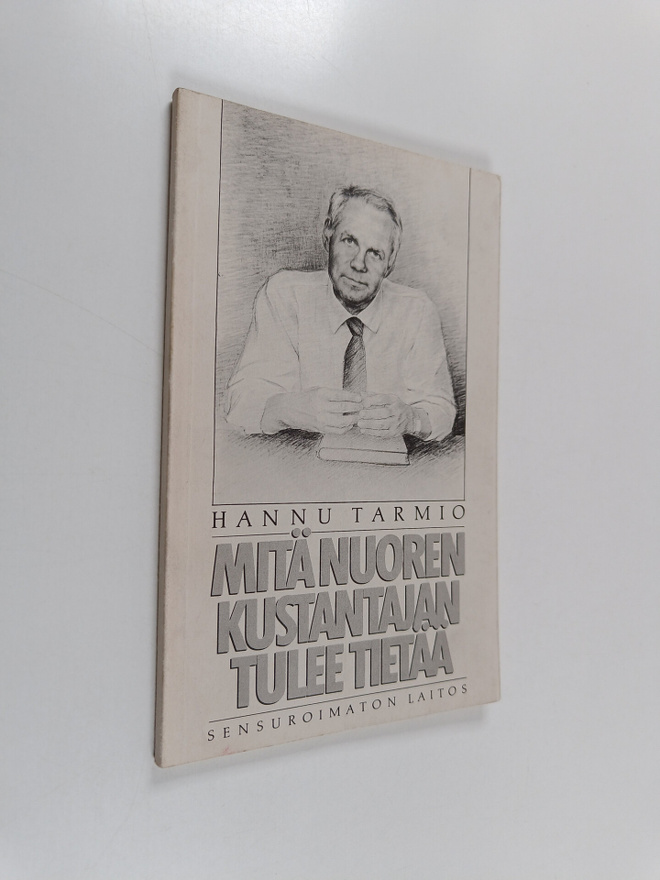 Hannu Tarmio : Mitä nuoren kustantajan tulee tietää : sen...