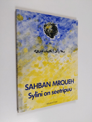 Sahban Mroueh : Sylini on seetripuu