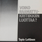 Tapio Luttinen, Voiko raamattukritiikkiin luottaa? - pikkukuva 1