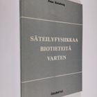 Peter Holmberg : Säteilyfysiikkaa biotieteitä varten - pikkukuva 1