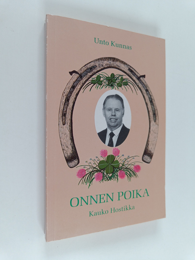 Unto Kunnas : Onnenpoika Kauko Hostikka
