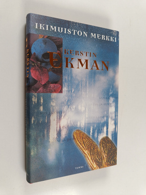 Kerstin Ekman : Ikimuiston merkki