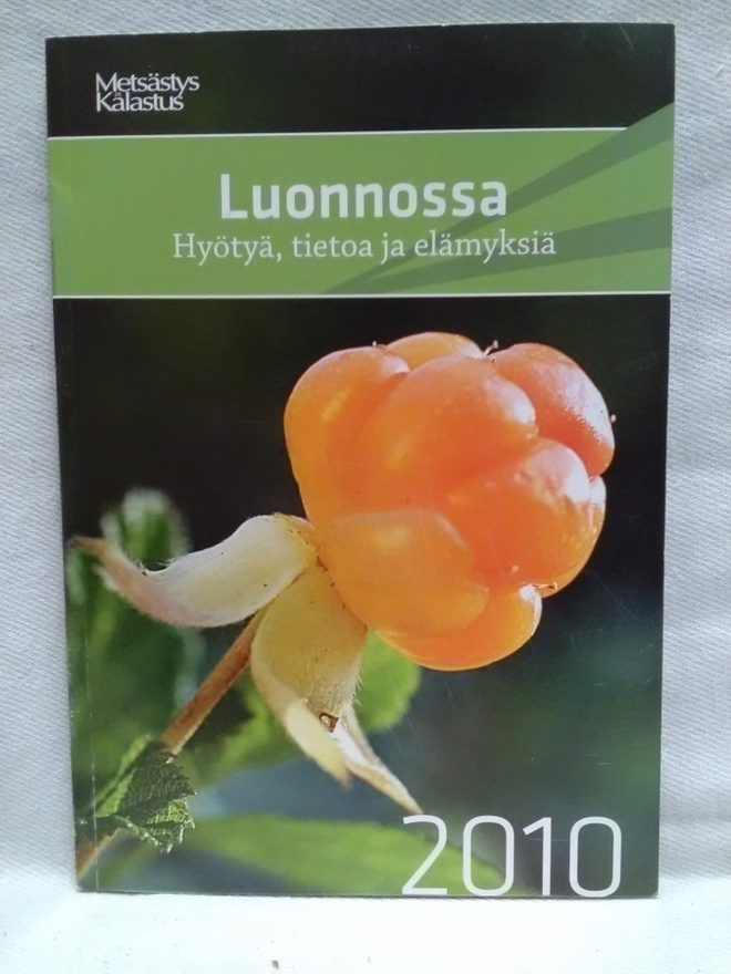 Luonnossa 2010 - Hyötyä, tietoa ja elämyksiä