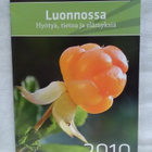 Luonnossa 2010 - Hyötyä, tietoa ja elämyksiä - pikkukuva 1