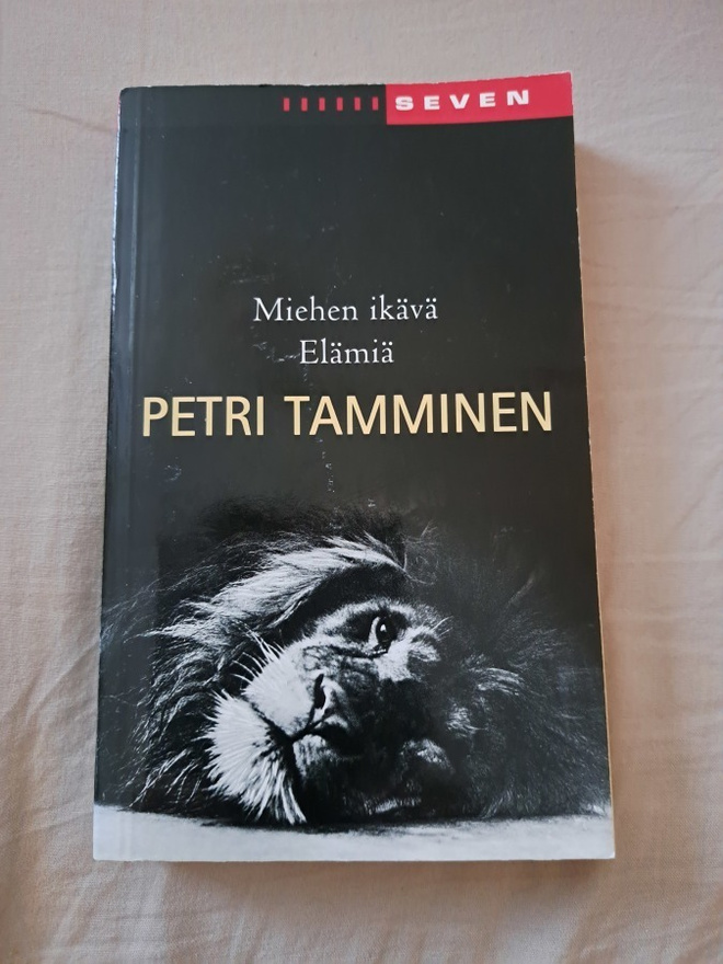 Petri  Tamminen/ miehen ikävä elämiä