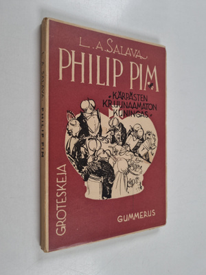 L. A. Salava : Philip Pim : kärpästen kruunaamaton kuning...