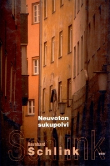 Bernhard Schlink - Neuvoton sukupolvi