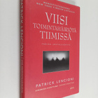 Patrick Lencioni : Viisi toimintahäiriötä tiimissä : Tari... - pikkukuva 1