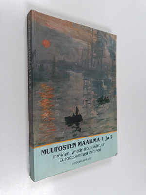Muutosten maailma - lukion historia 1 ja 2 : Ihminen, ymp...