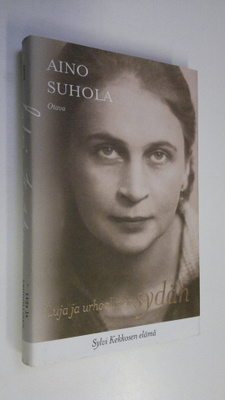 Aino Suhola : Luja ja urhoollinen sydän : Sylvi Kekkosen ...