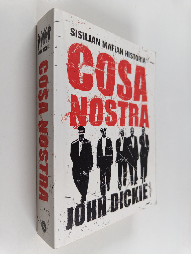 John Dickie : Cosa Nostra : Sisilian mafian historia
