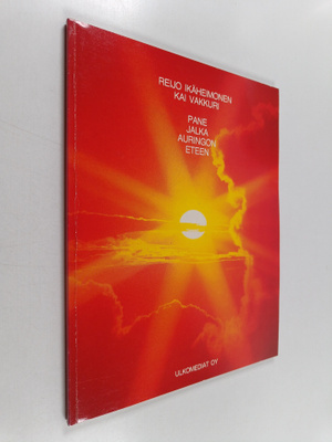 Kai Vakkuri ym. : Pane jalka auringon eteen